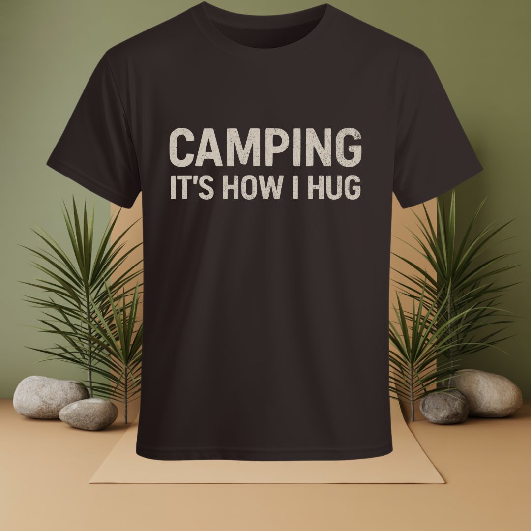 Camping it's How I Hug  T-Shirt