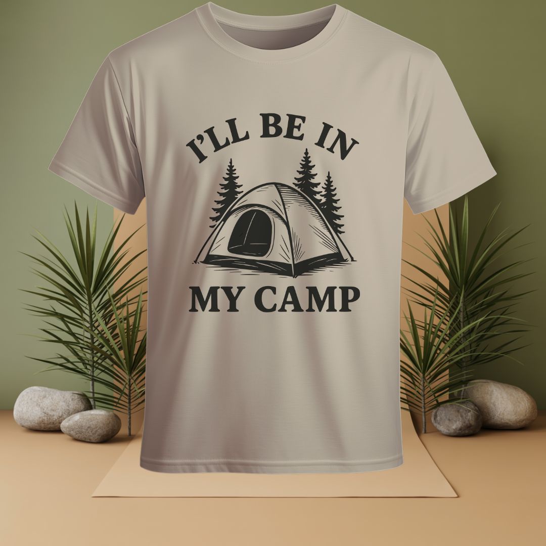 I'LL Be In My Camp T-Shirt