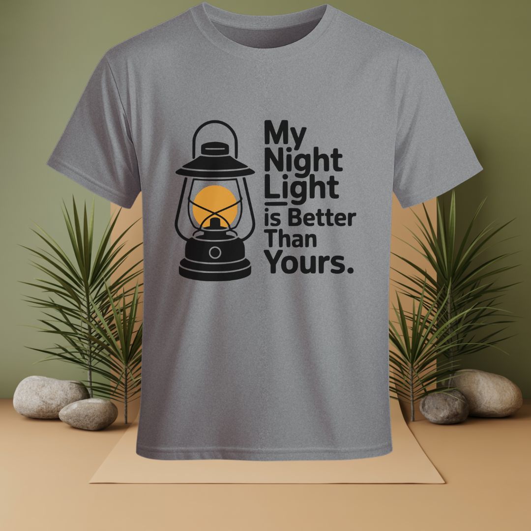 My Night Light Is better Than Yours T-Shirt