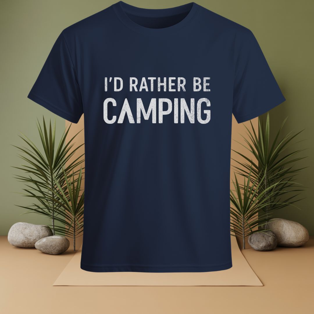 I'D Rather Be Camping  T-Shirt