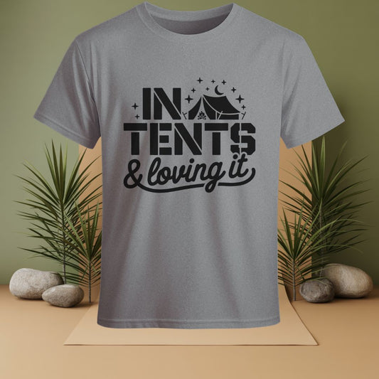 In Tents & Loving It T-Shirt