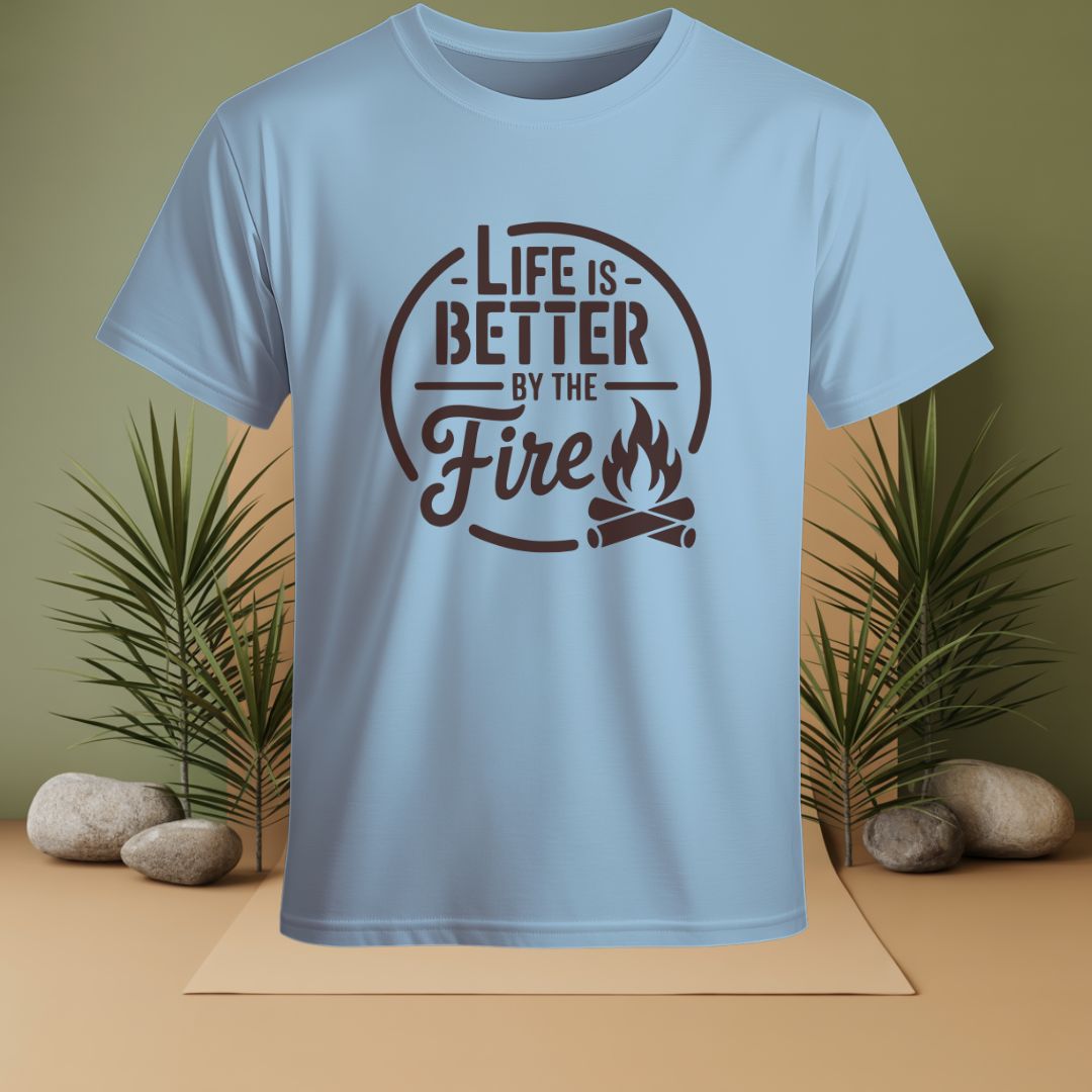Life Is Better By The Fire T-Shirt