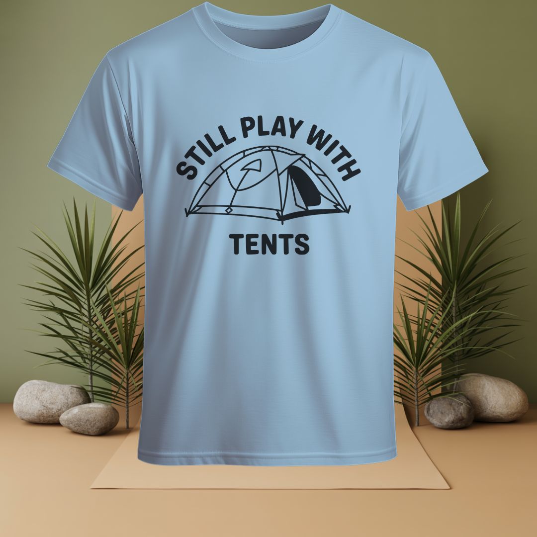 Still Play With Tents T-Shirt