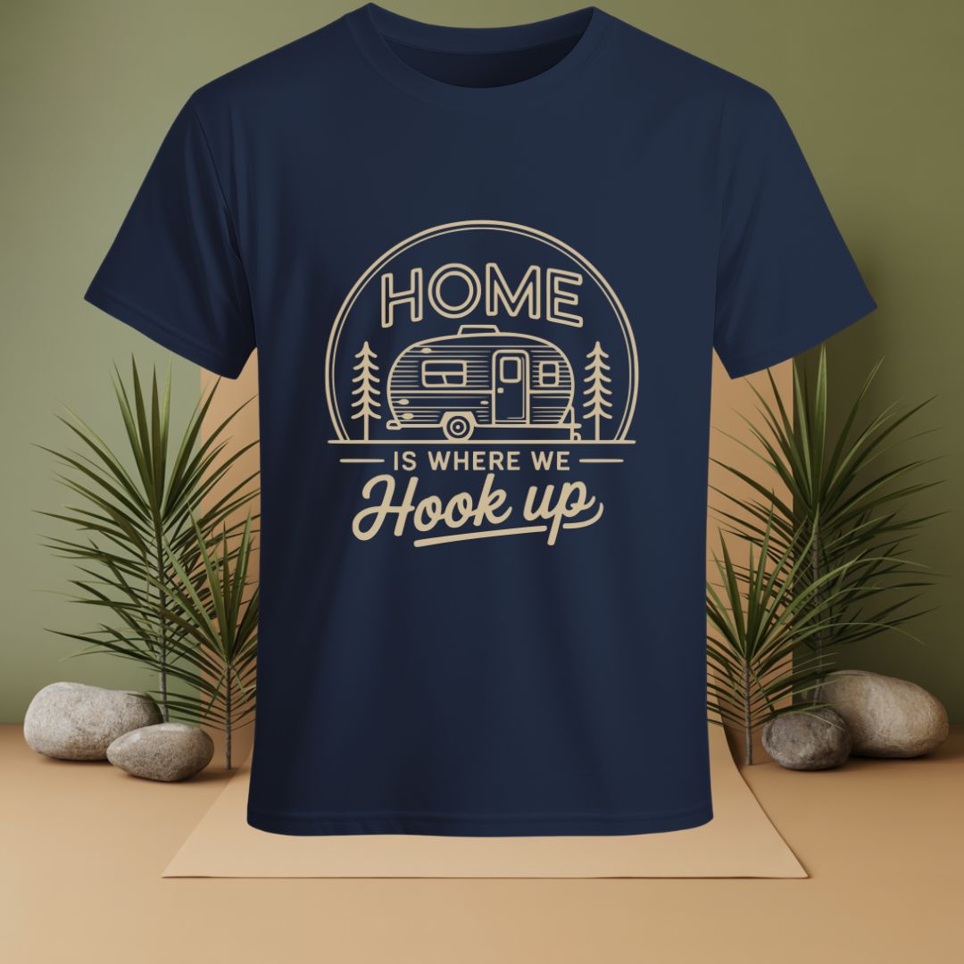 Home Is Where We Hook Up T-Shirt