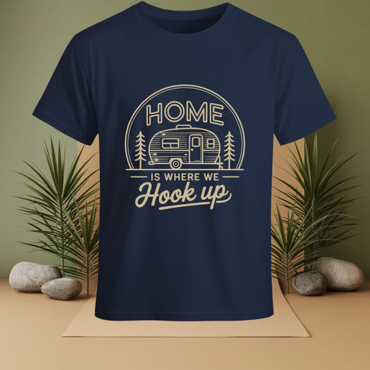 Home Is Where We Hook Up T-Shirt