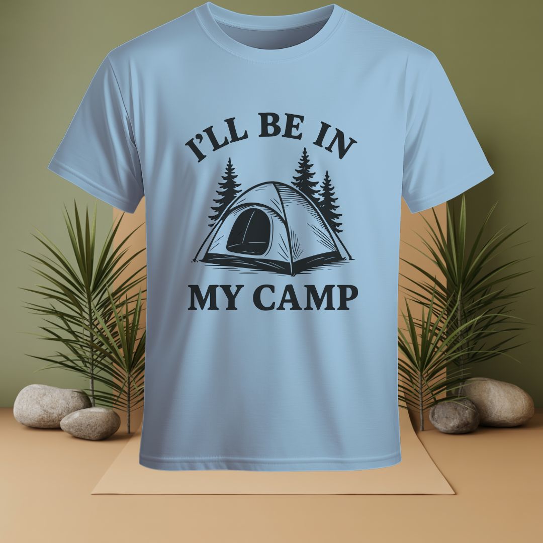 I'LL Be In My Camp T-Shirt