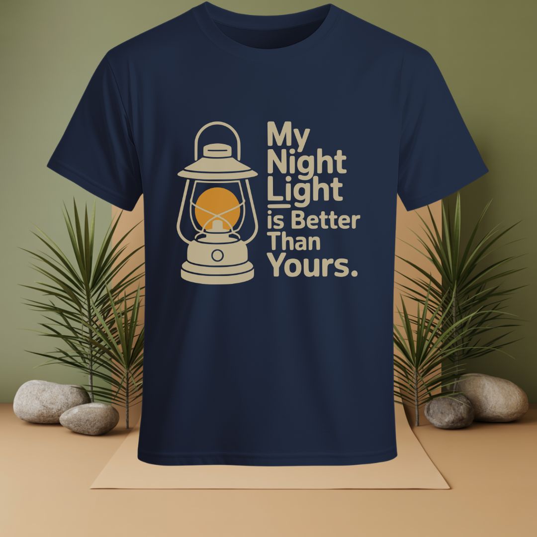 My Night Light Is better Than Yours T-Shirt