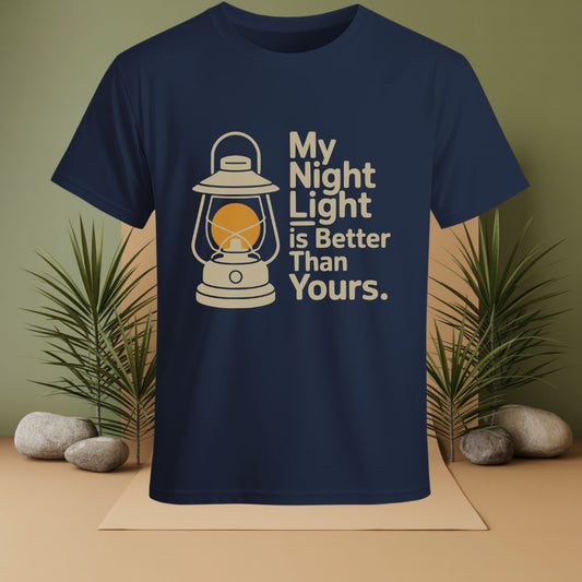 My Night Light Is better Than Yours T-Shirt