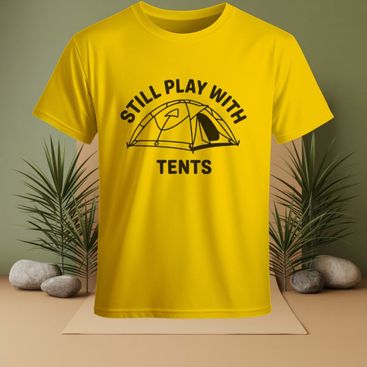Still Play With Tents T-Shirt
