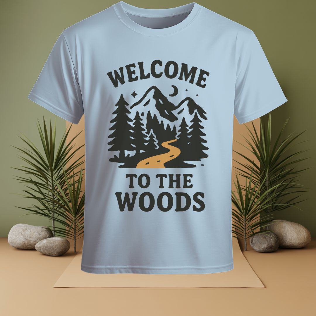 Welcome To The Woods T-Shirt