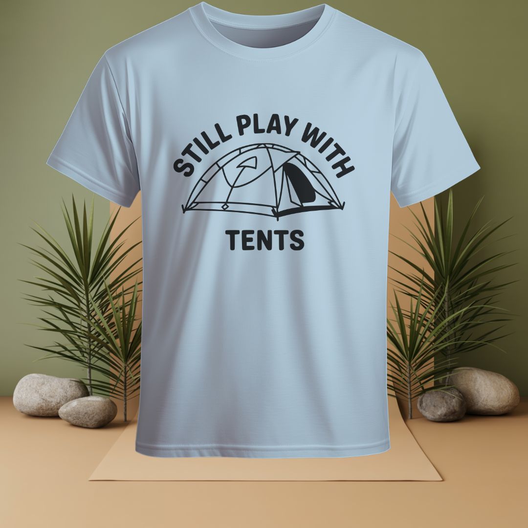 Still Play With Tents T-Shirt