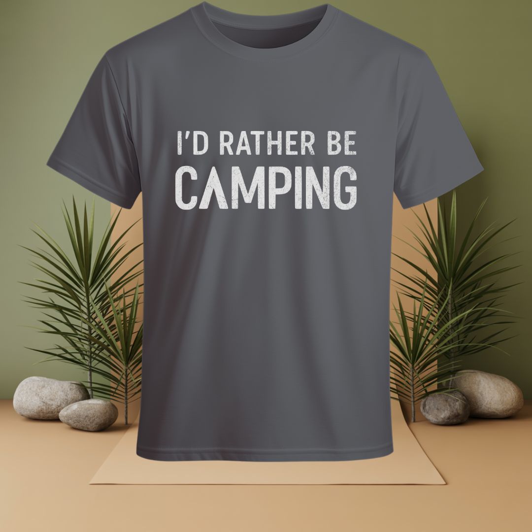 I'D Rather Be Camping  T-Shirt