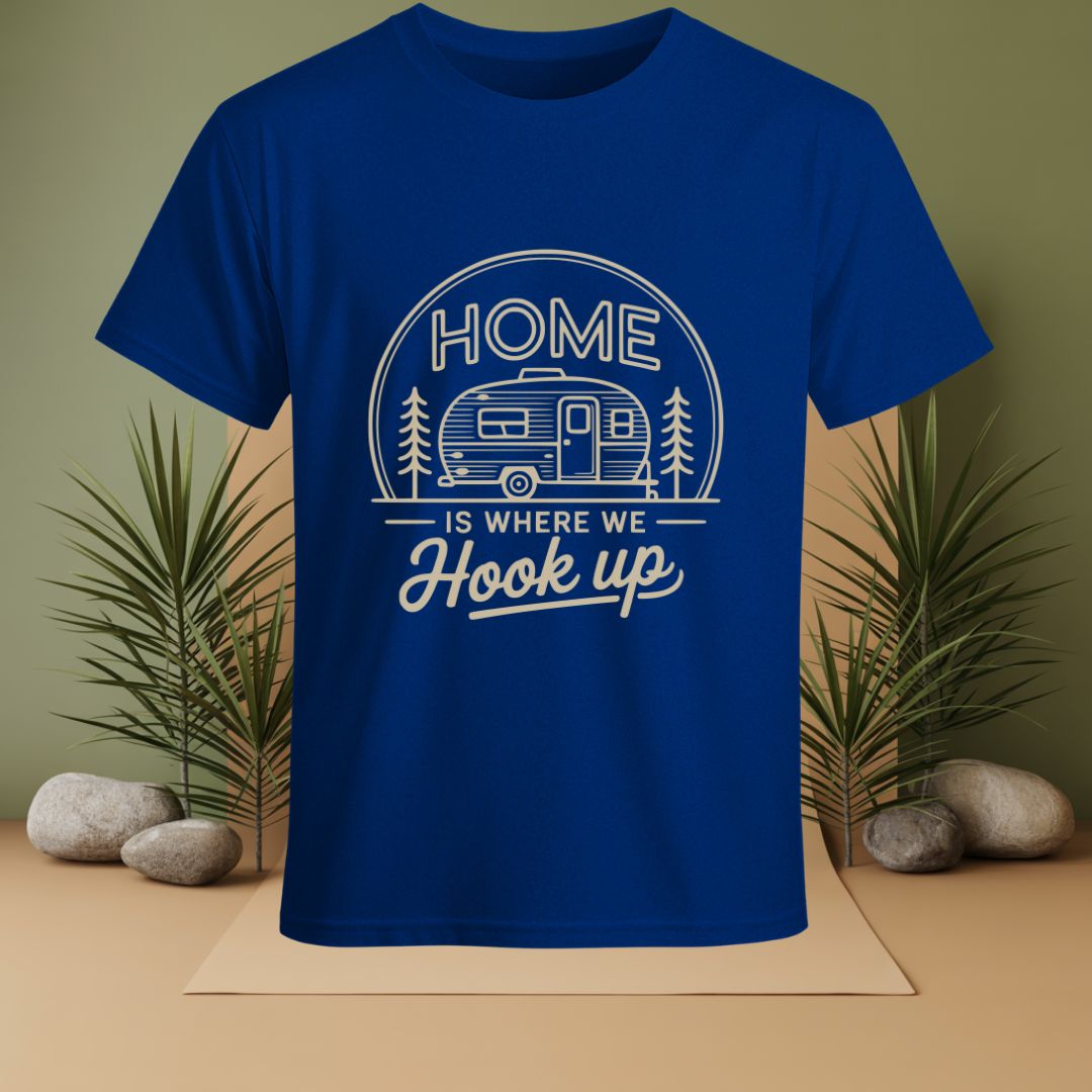 Home Is Where We Hook Up T-Shirt