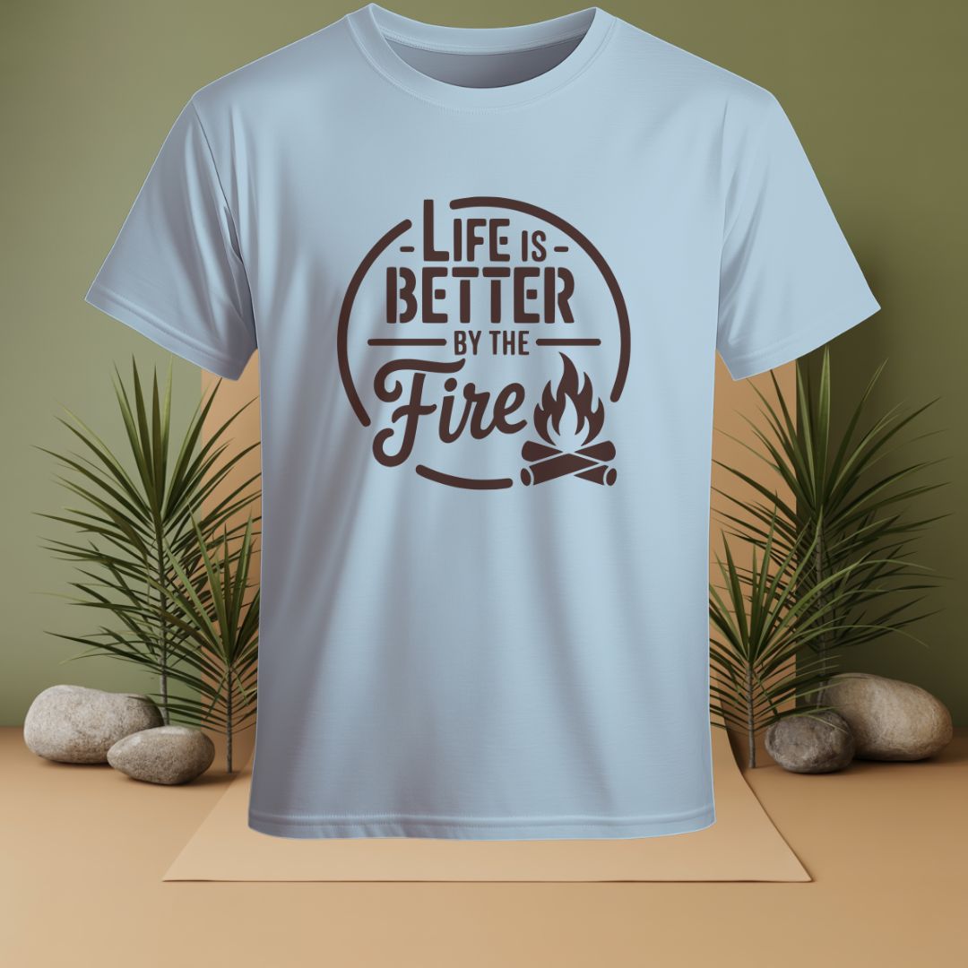Life Is Better By The Fire T-Shirt