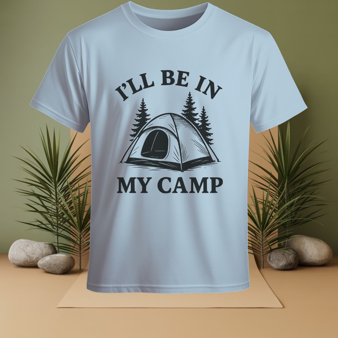 I'LL Be In My Camp T-Shirt