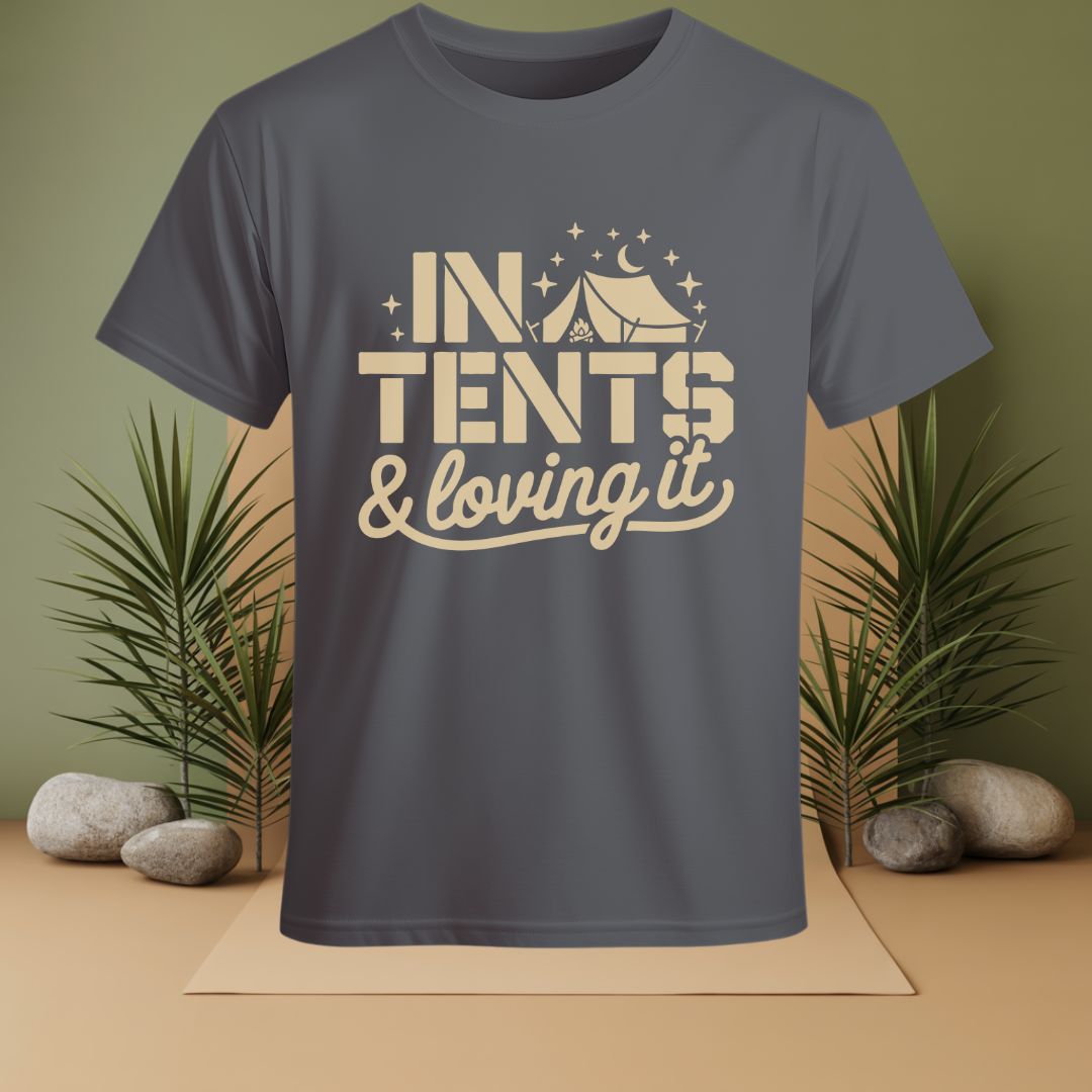 In Tents & Loving It T-Shirt