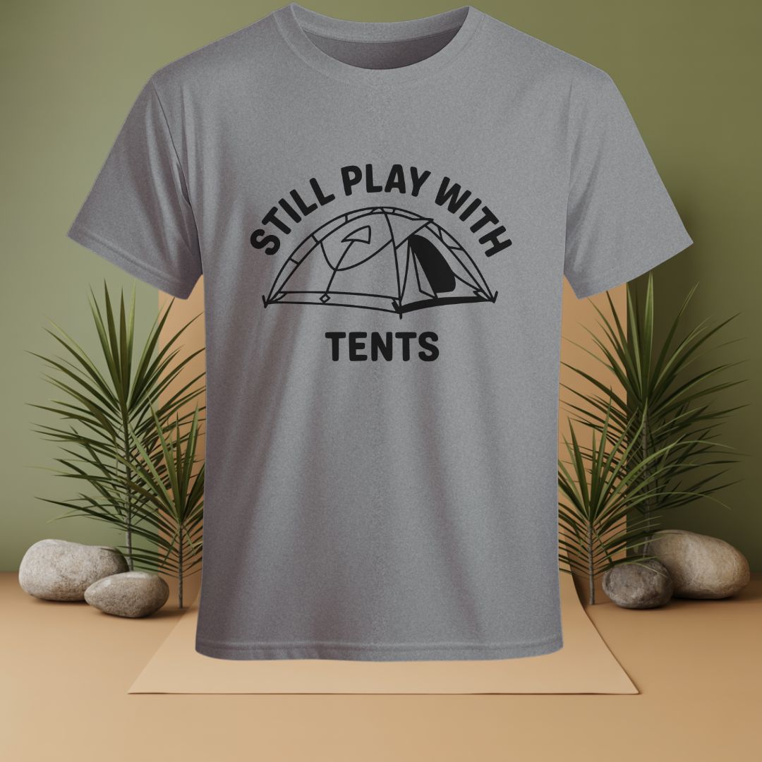 Still Play With Tents T-Shirt