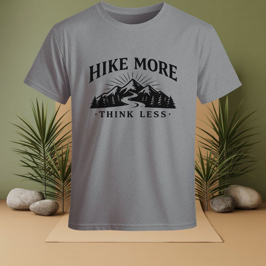 Hike More Think Less T-Shirt