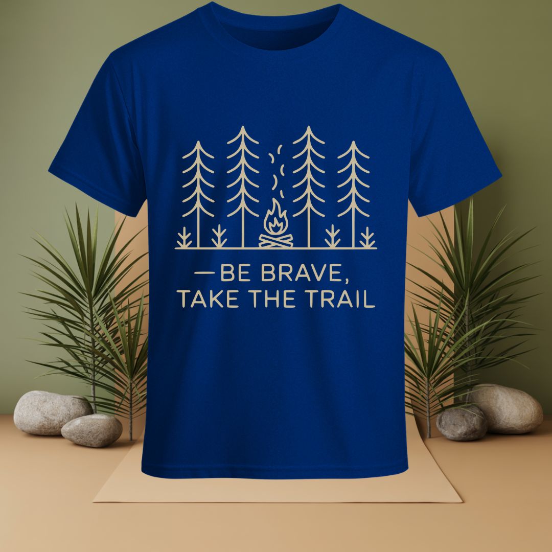 Be Brave, Take The Trail T-Shirt