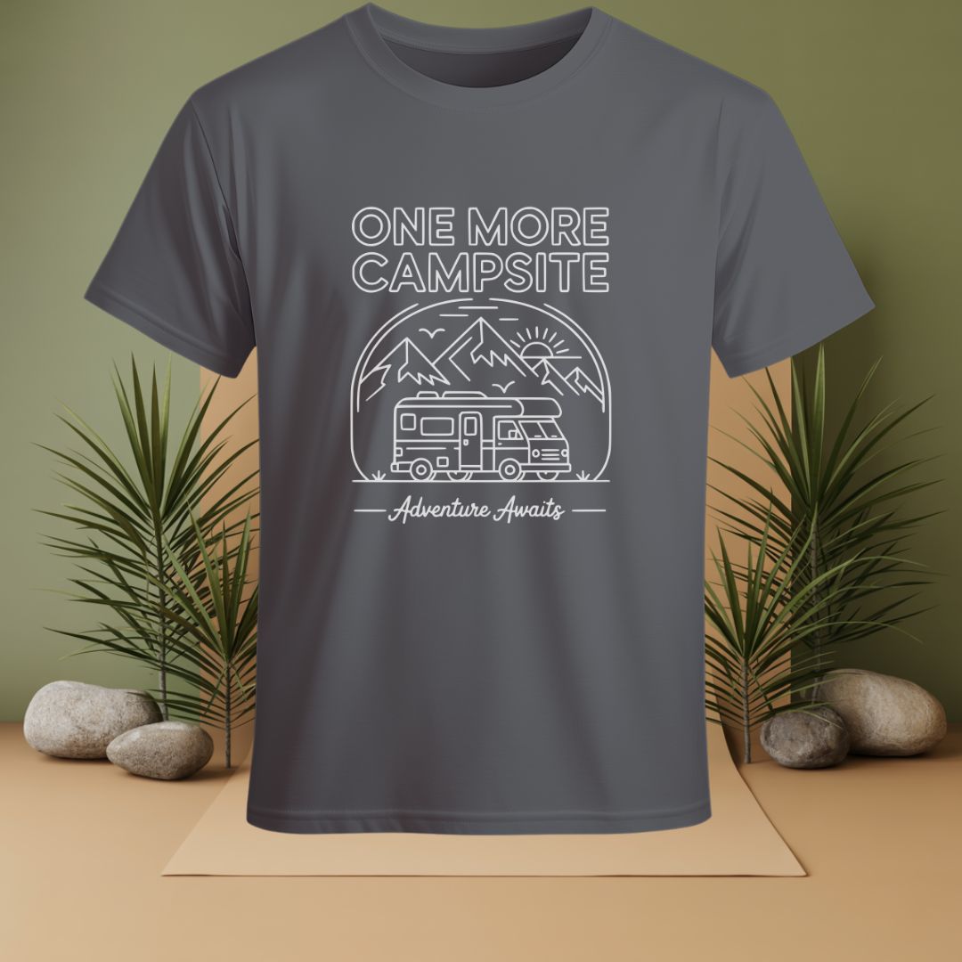 One More Campsite Adventure Awaits T-Shirt