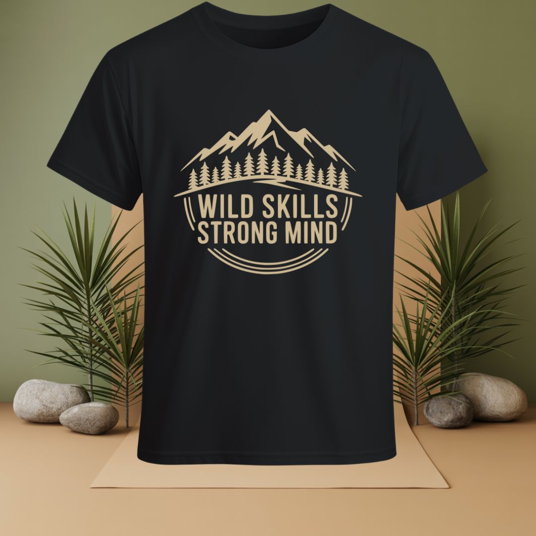 Wild Skills Strong Mind T-Shirt