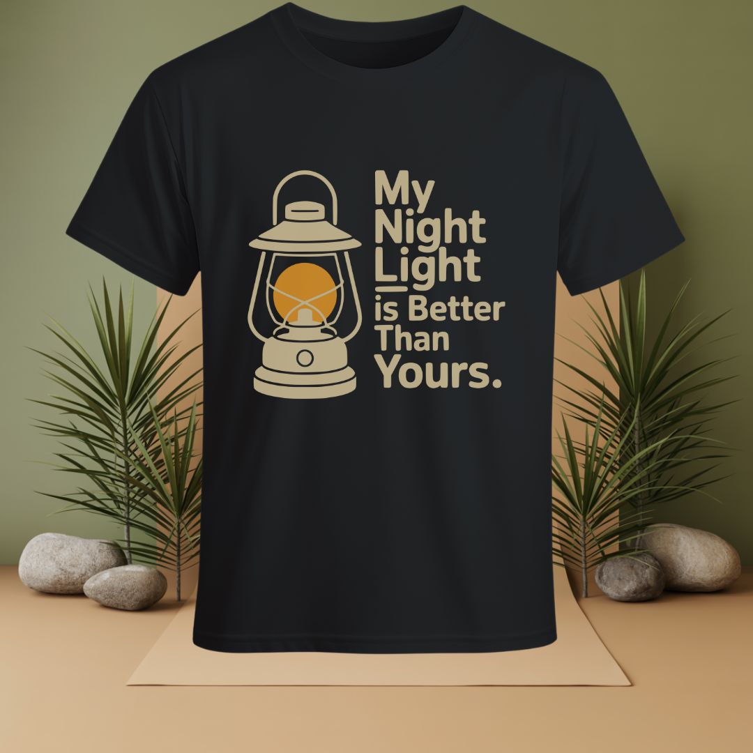 My Night Light Is better Than Yours T-Shirt